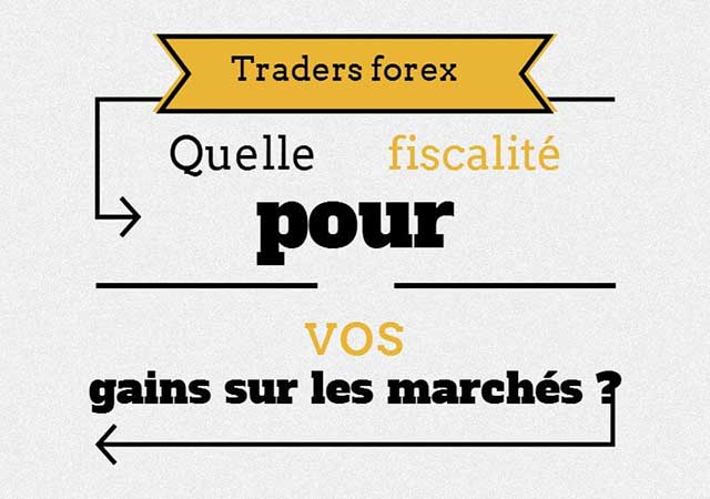 Fiscalité des gains du Forex
