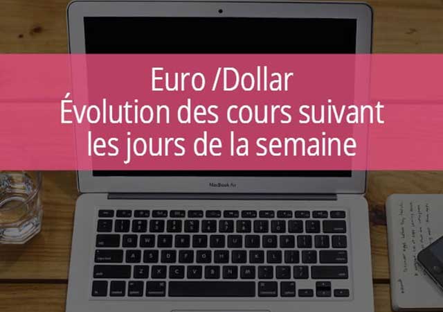Evolution de l'EUR/USD et jour de la semaine