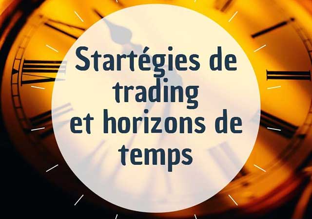 Stratégie de trading et horizons de temps