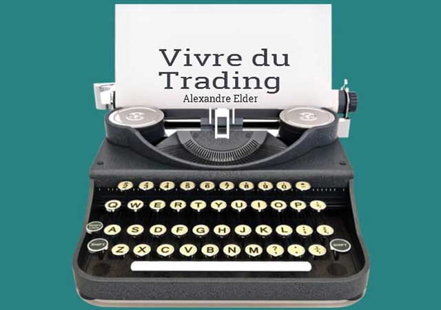 Vivre du trading d'Alexandre Elder